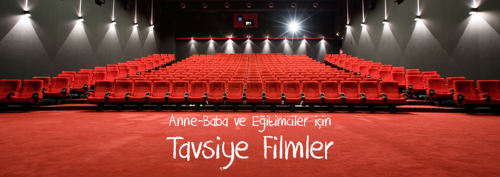 anne-baba-ve-egitimciler-icin-tavsiye-filmler